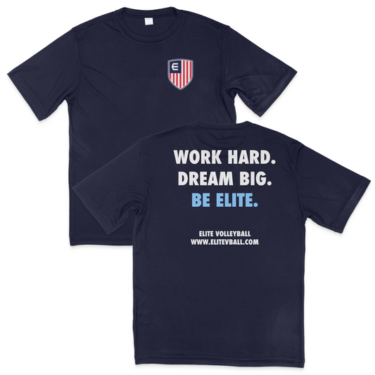 Elite Sports Performance Original Shirt work Hard Dream Big Be Elite Shirt Navy